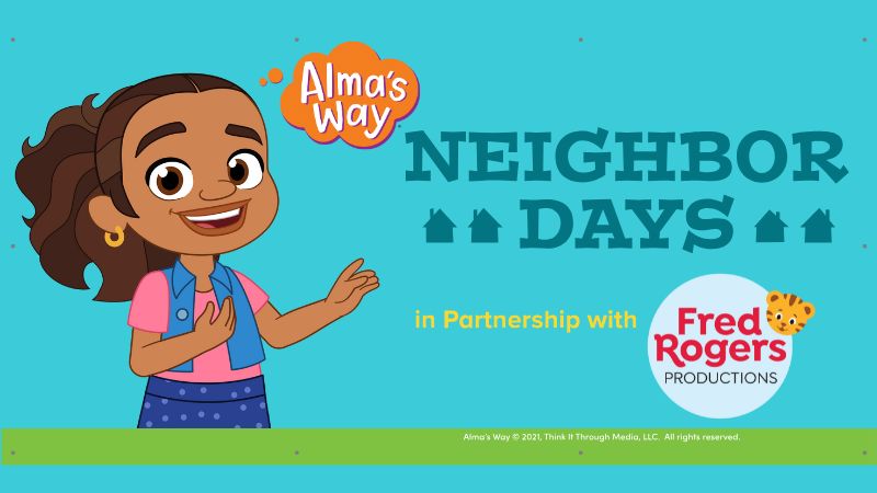 Neighborhood Days - Alma's Way- In Partnership with Fred Rogers Production.